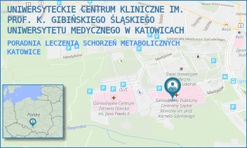 PORADNIA LECZENIA SCHORZEŃ METABOLICZNYCH - UNIWERSYTECKIE CENTRUM KLINICZNE IM. PROF. K. GIBIŃSKIEGO ŚLĄSKIEGO UNIWERSYTETU MEDYCZNEGO W KATOWICACH - UL. MEDYKÓW 14,  KATOWICE