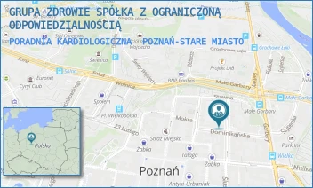 PORADNIA KARDIOLOGICZNA - GRUPA ZDROWIE SPÓŁKA Z OGRANICZONĄ ODPOWIEDZIALNOŚCIĄ - SZEWSKA 5/6,  POZNAŃ-STARE MIASTO